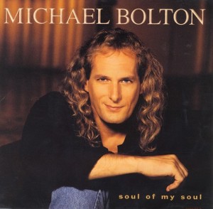 Michael+Bolton+Album+Soul+Of+My+Soul | America's White Boy